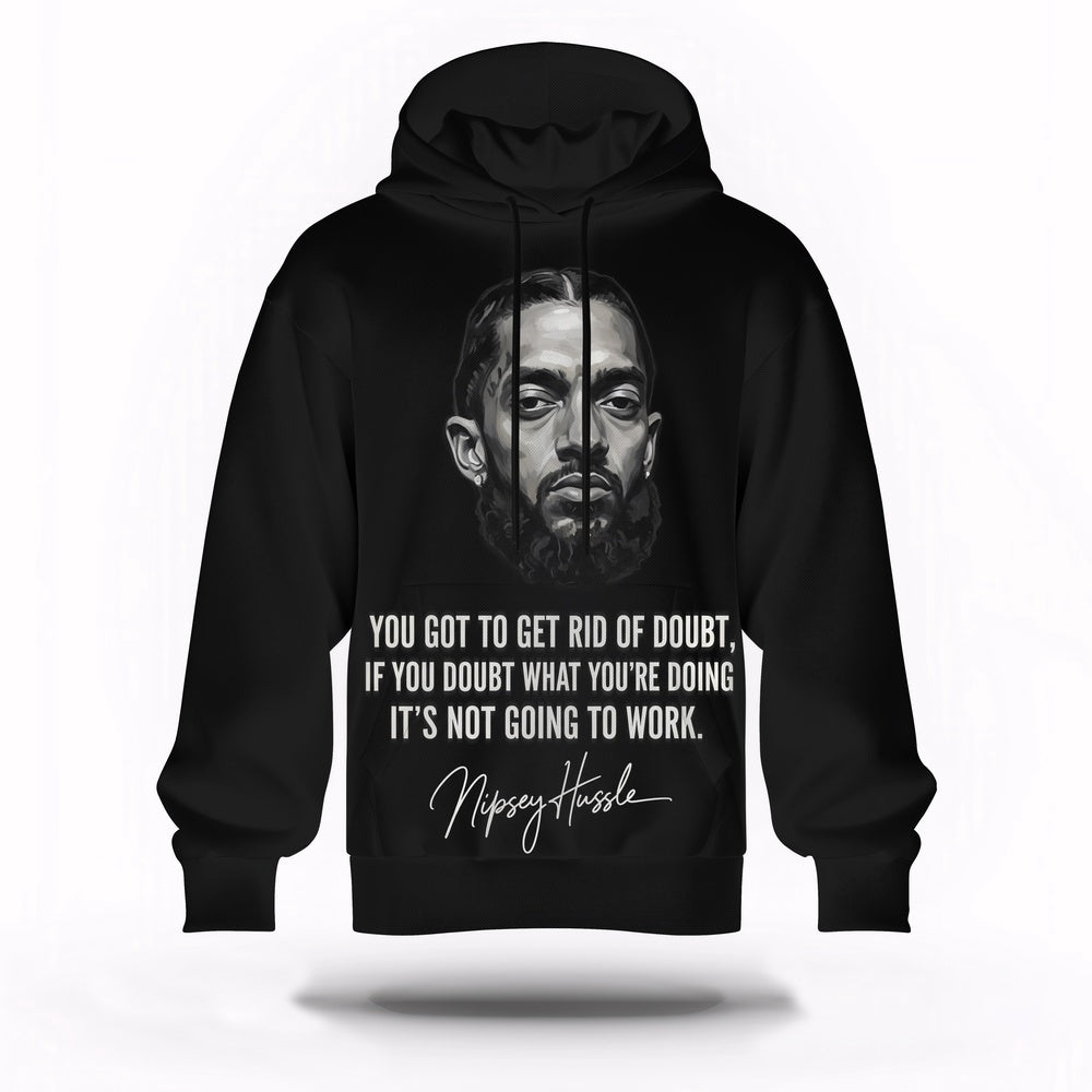 Nipsey Hussle Quote Hoodie Motivational Streetwear Style, Rapper 3D Hoodie, Rap Legends Hoodie
